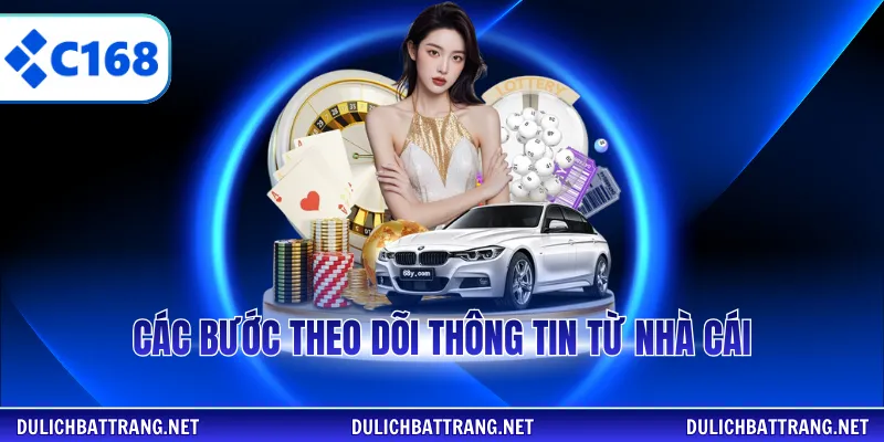 Các bước theo dõi thông tin từ nhà cái